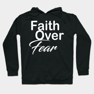Faith over fear Hoodie